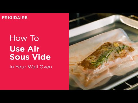 How To Use Air Sous Vide In Your Wall Oven