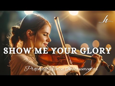 Prophetic Warfare Violin Instrumental/SHOW ME YOUR GLORY/Background Prayer Music