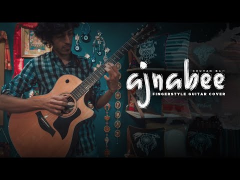 Bhuvan Bam: Ajnabee - Fingerstyle Guitar Cover | Yash Garg