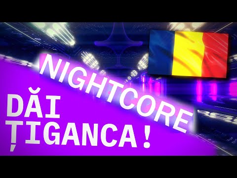 RO Nightcore - DĂ-I ȚIGANCA!