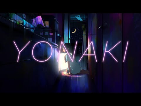 mikitoP『 YONAKI 』MV