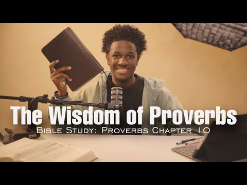 The Proverbs of Solomon: Proverbs 10 | Day 10 of 31