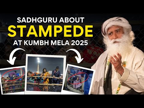 🔴DANGEROUS SITUATION!! | 20 People DIED | STAMPEDE At Kumbh | Sadhguru On This | Mahakumbh 2025