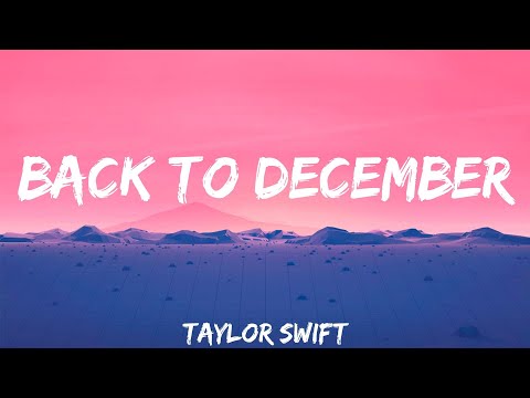 Back To December - Taylor Swift (Lyrics)