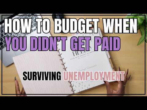 HOW TO BUDGET WHEN YOU DIDN'T GET PAID | SURVIVING UNEMPLOYMENT