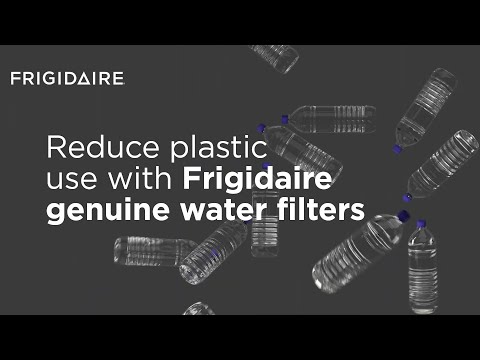 Reduce Plastic Use with Frigidaire Genuine Water Filters