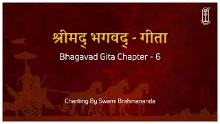 Bhagavad Gita Chanting -Chapter 6 #Dailydevotional #Gitachanting #ChinmayaMission