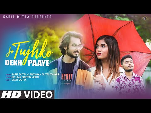 Jo Tujhko Dekh Paaye | Sarit Dutta Feat. Priyanka | Uma-Naveen | New Romantic Song 2023