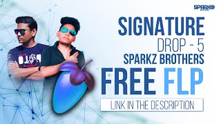 Signature Drop - 5 FL Studio Project | SparkZ Brothers | Bollywood FLP | Free Download |FL Studio 20