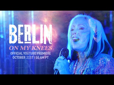 BERLIN - On My Knees (Official Video)