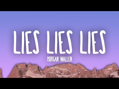 Morgan Wallen - Lies Lies Lies