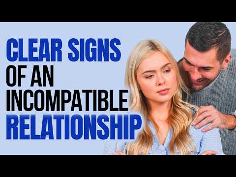 7 Crystal Clear Signs of an Incompatible Relationship