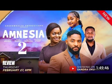 AMNESIA 2 REVIEW (LATEST NOLLYWOOD MOVIE REVIEW STARRING SHAZNAY OKAWA, JOHN EKANEM, ATEWE RAPHAEL)