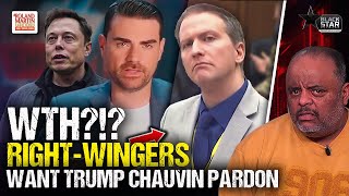 WTH?!? Right-Wingers, Musk Want Trump To Pardon CONVICTED KILLER Derek Chauvin