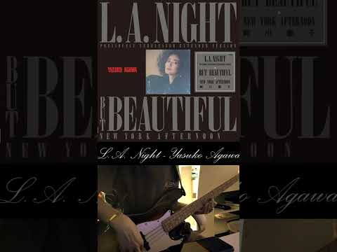 L.A. Night - Yasuko Agawa Bass Cover #bass #basscover #basstabs #music #ChiefSteve #YasukoAgawa