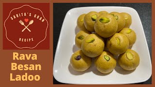 Rava Besan Ladoo | Semolina Gram Flour Laddu | Diwali Special Ladoo | Sarita’s Goan Recipes |