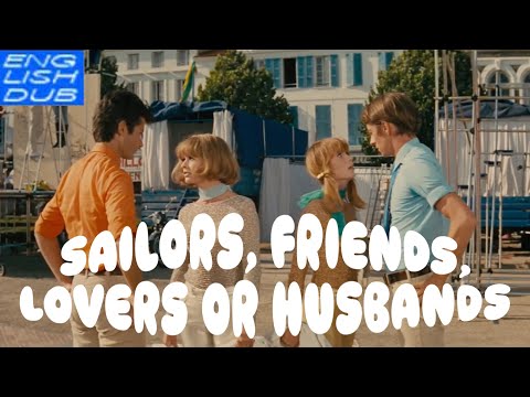 [English Dub] Sailors, Friends, Lovers or Husbands from Les Demoiselles de Rochefort