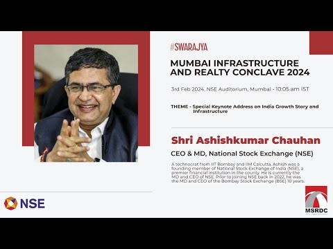 Mumbai Infrastructure And Realty Conclave: NSE MD/CEO Ashish Chauhan On India Growth Story And Infra