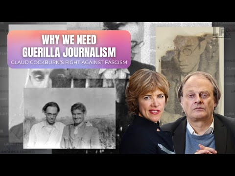 Patrick & Claud Cockburn: A Legacy of Guerilla Journalism Against Media Complacency