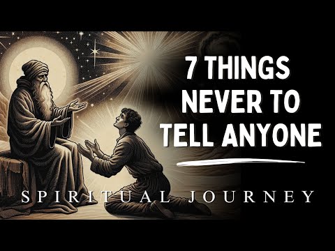 7 Things Highly Spiritual People Never Share With Anyone