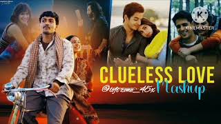 Clueless Love Mashup 2024 |  Sajni | Soulmate | Arijit Singh | Bollywood Lofi Mashup