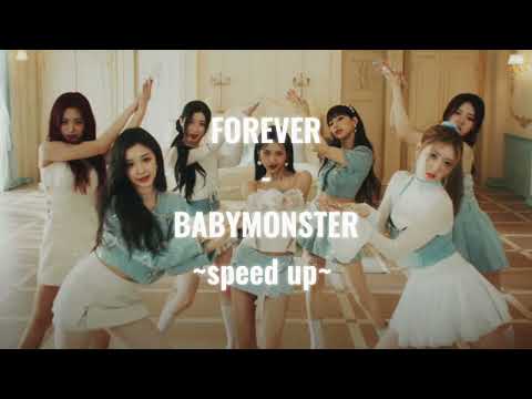 BABYMONSTER - Forever [ speed up ]