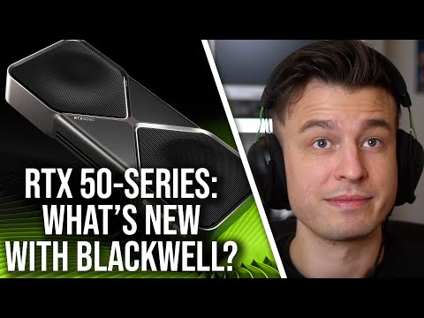 Nvidia RTX 50-Series: What's New With Blackwell?