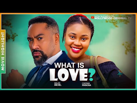 WHAT IS LOVE | LATEST NEW TRENDING NOLLYWOOD NIGERIAN MOVIE HIGHLIGHTS 2025