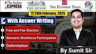 28 February 2025 | Editorial Discussion| Delimitation, Free and Fair Election, women labour