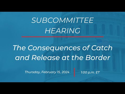 Subcommittee on National Security, the Border, and Foreign Affairs Hearing