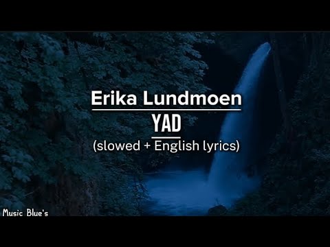 erika lundmoen - yad|(slowed + English lyrics!)