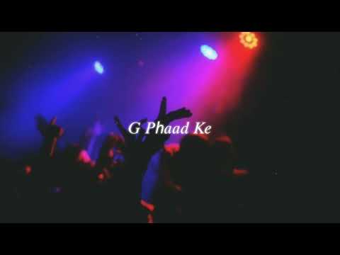 g phaad ke (slowed + reverb)