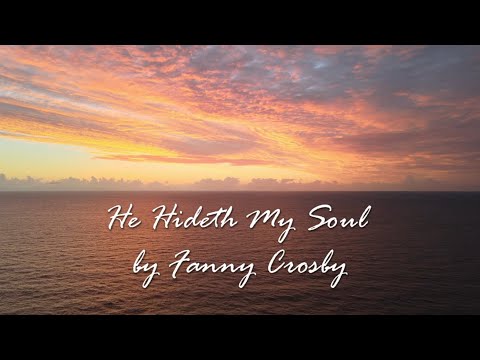 He Hideth My Soul | Relaxing Piano Hymn with Lyrics