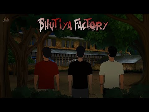 Bhutiya Factory | भूतिया फैक्ट्री | Haunted factory | Horror Story | Horror story hindi [Part1]