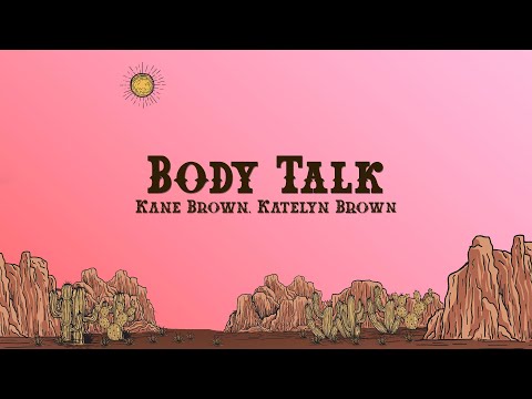 Kane Brown & Katelyn Brown - Body Talk (Lyrics)