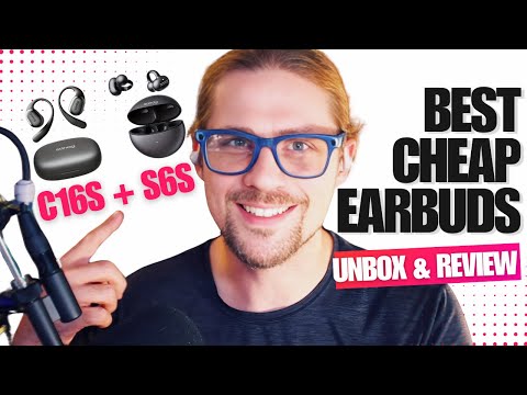 Unboxing the SANAG S6S & C16S: Best Affordable Earbuds?