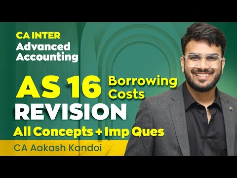 AS 16 Borrowing Cost Revision | With Questions | CA Inter | Advanced Accounting | CA Aakash Kandoi