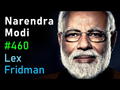 Narendra Modi: Prime Minister of India - Power, Democracy, War & Peace | Lex Fridman Podcast #460