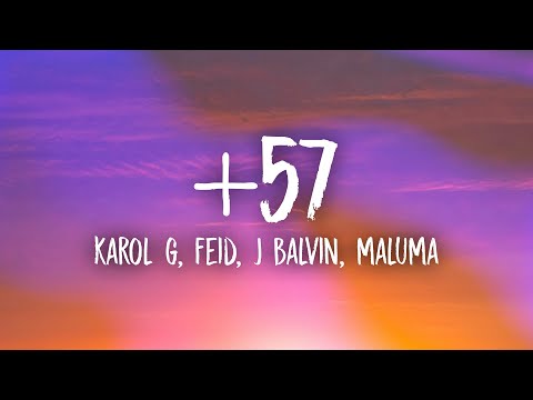 KAROL G, Feid, DFZM - +57 ft. Ovy On The Drums, J Balvin, Maluma, Ryan Castro, Blessd (Lyrics/Letra)