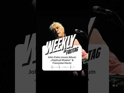 John Cale, „Poptical Illusion“ & Green Day live in Berlin & Françoise Hardy (1944–2024)