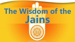 The Timeless Wisdom of the Jains: A Path of Harmony and Harmlessness | Jeffery D. Long, Ph.D.