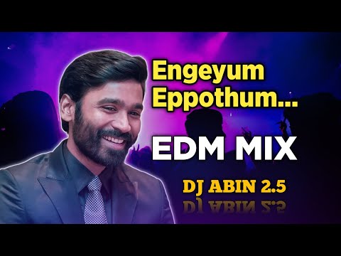 Engeyum Eppothum Remix Song | EDM MIX | DJ ABIN 2.5 | Tamil DJ Songs | I am Abin