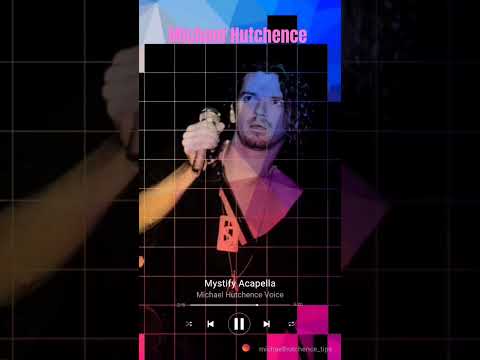 💓 MICHAEL HUTCHENCE MYSTIFY A CAPELLA