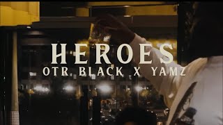 OTR Black-Heroes (feat. YAMZ)