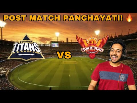 IPL Post Match Panchayati - SRH Vs GT