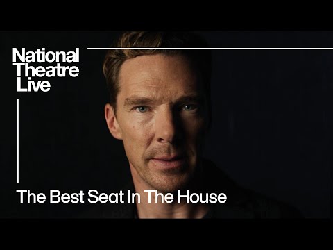 National Theatre Live: The Best Seat In The House