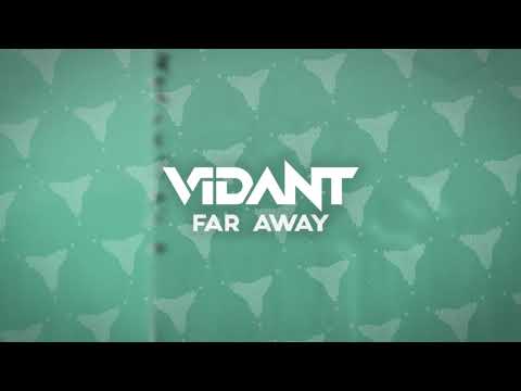 Vidant - Far Away