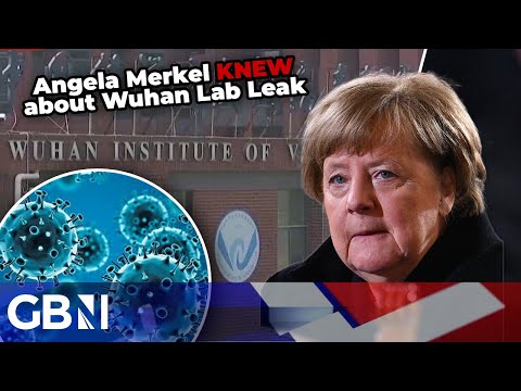 Merkel Suppressed German Spy Report on Wuhan Lab Leak back in 2020 — BEFORE Pandemic Lockdowns