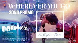 Robinhood - Wherever You Go Song Promo | Nithiin, Sreeleela | Venky Kudumula | GV Prakash Kumar