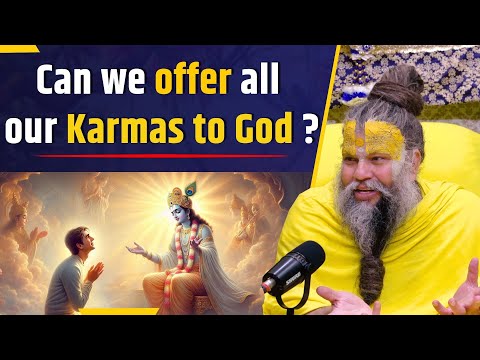 Can we offer ALL our Karmas to God?